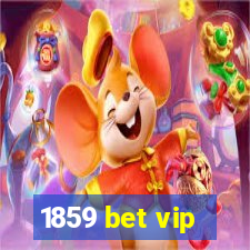 1859 bet vip